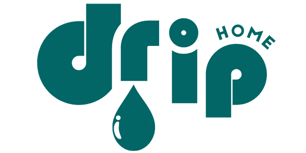 Drip home